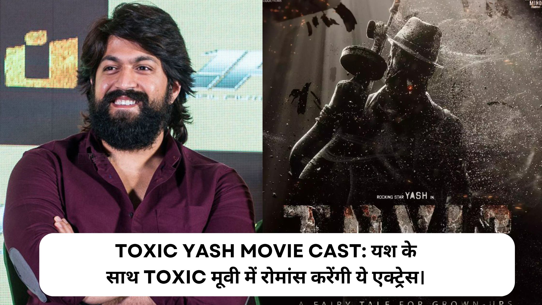 toxic yash movie cast